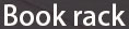 book rack