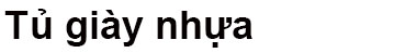 Kệ giày, tủ quần áo vải, kệ sách