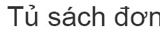 Kệ giày, tủ quần áo vải, kệ sách
